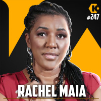 RACHEL MAIA - ESG E VAREJO - KRITIKÊ PODCAST #247