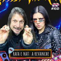 RAFA E NAT: A REVANCHE - AMPLIFICA #160