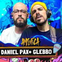 DANIEL PAX E GLEBBO - AMPLIFICA #260