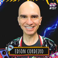 EDSON CORDEIRO - AMPLIFICA #197