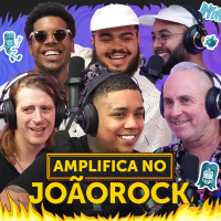 GILSONS + CAPITAL INICAL + BORGES ​ - AMPLIFICA NO #JOÃOROCK20ANOS ​