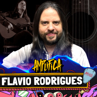FLAVIO RODRIGUES - Amplifica #259