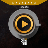 Café com Deus Pai - 25/dez