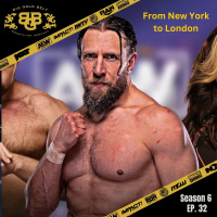 Big Gold Belt Wrestling Podcast: From NY to London