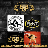 Allstar Wrestling Podcast Roundtable Feat: Rant With Ant, The Chairshot  Mat Men Wrestling Podcast