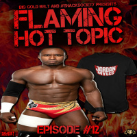 #BGB Podcast: Flaming Hot Topic! Ep. 12