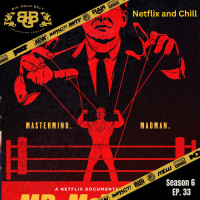 Big Gold Belt Wrestling Podcast: Netflix and Chill