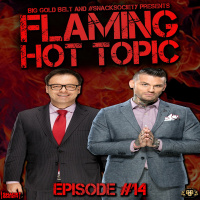 #BGB Podcast: Flaming Hot Topic! Ep. 14