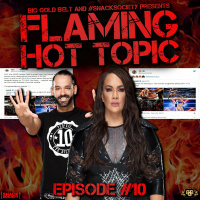 #BGB Podcast: Flaming Hot Topic! Ep. 10