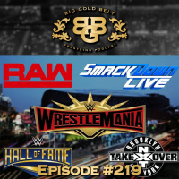 #BGB Podcast Ep. 219: Its #WrestleMania !