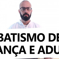 Batismo de crianças e de adultos