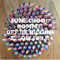 Homeschooling with Ann (Part 2): Podcast Episode 12