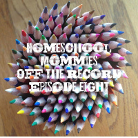 Homeschooling with Lauren: Podcast Episode 8