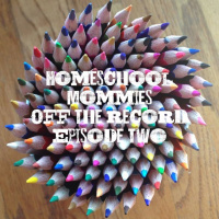 Homeschooling with Courtney: Podcast Episode 2