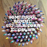 Homeschooling with Jen: Podcast Episode 7