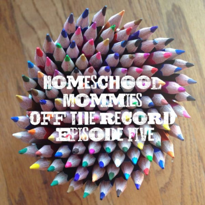 Homeschool Mommies Off The Record