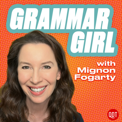 Grammar Girl Quick And Dirty Tips For Better Writing