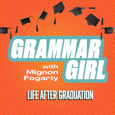 Grammar Girl Quick And Dirty Tips For Better Writing