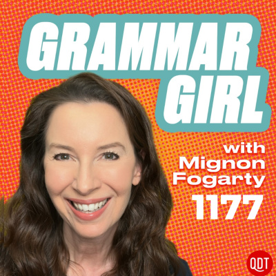 Grammar Girl Quick And Dirty Tips For Better Writing