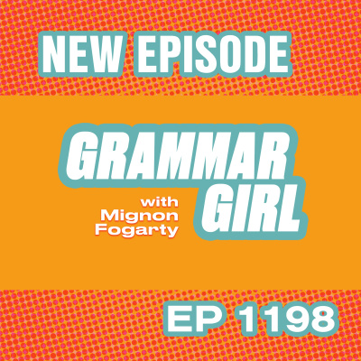 Grammar Girl Quick And Dirty Tips For Better Writing