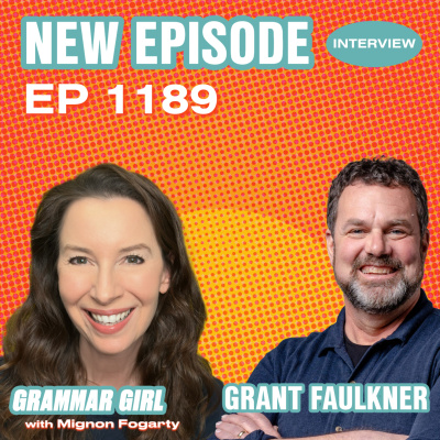 Grammar Girl Quick And Dirty Tips For Better Writing