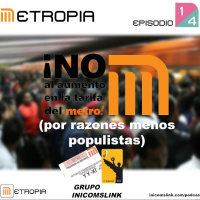 Metropia Ep. 04 - No al Aumento