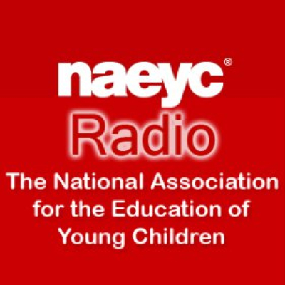 Naeyc Radio- The National Association For The Education Of Young Children