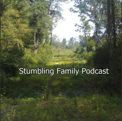 Stumbling Family Podcast