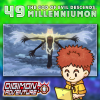 Digimon Adventure 2020 Episode 49 “The God of Evil Descends, Millenniumon”