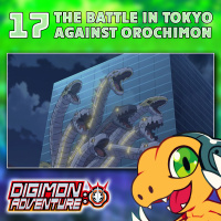 Digimon Adventure 2020 Episode 17 “The Battle in Tokyo Against Orochimon”