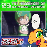 Digimon Adventure 2020 Episode 23 “The Messenger of Darkness, Devimon”