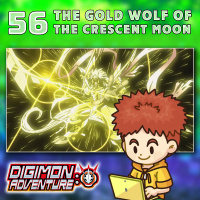 Digimon Adventure 2020 Episode 56 “The Gold Wolf of the Crescent Moon”