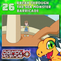 Digimon Adventure 2020 Episode 26 “Break Through the Sea Monster Barricade”