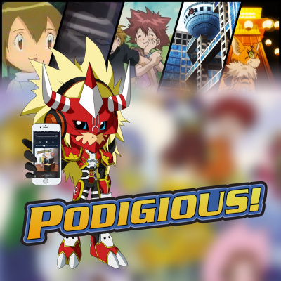 Podigious! A Digimon Anime Podcast!