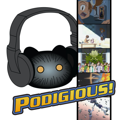 Podigious! A Digimon Anime Podcast!