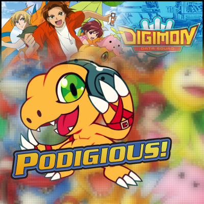Podigious! A Digimon Anime Podcast!