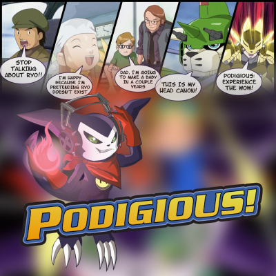 Podigious! A Digimon Anime Podcast!