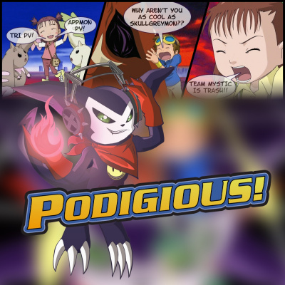 Podigious! A Digimon Anime Podcast!