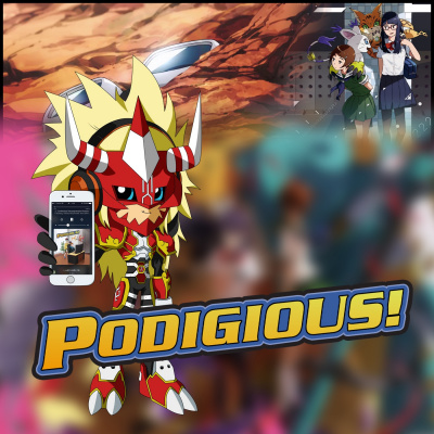Podigious! A Digimon Anime Podcast!