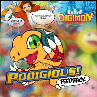 Podigious! A Digimon Anime Podcast!