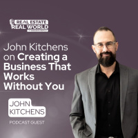 John Kitchens on Creating a Business That Works Without You