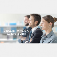 Directors - A Positive Culture Is Vital!