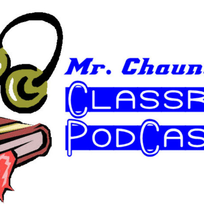 Mr. Chaunceys Class Podcasts