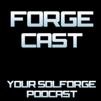 ForgeCast Episode 09: Would You Like to Play a Game?