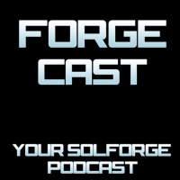 ForgeCast Episode 01: Constructive Hate Only