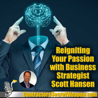Reigniting Your Passion with Business Strategist Scott Hansen 240