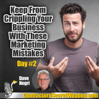 Keep From Crippling Your Business With These Marketing Mistakes Day 2 Dave Negri 244