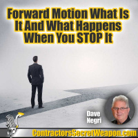 Forward Motion What Is It and What Happens When You Stop It. Dave Negri 274