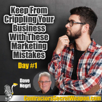 Keep From Crippling Your Business With These Marketing Mistakes Day 1 Dave Negri 243