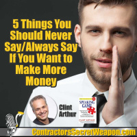 Things You Should Never Say, Always Say If You Want to Make More Money Clint Arthur 255